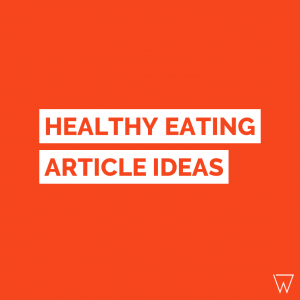 Nutrition Blog Post Ideas