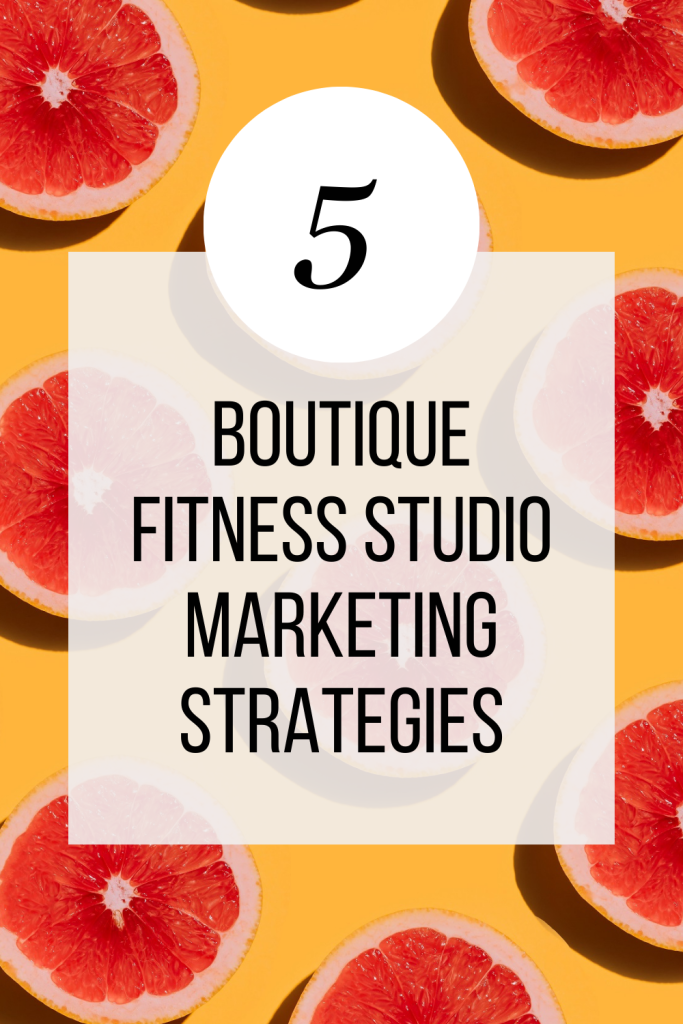 Boutique Fitness Studio Marketing Strategies Pinterest