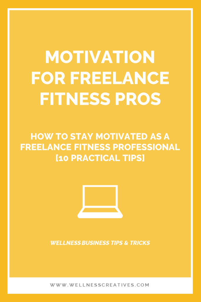 Stay Motivated Freelance Fitness Professional