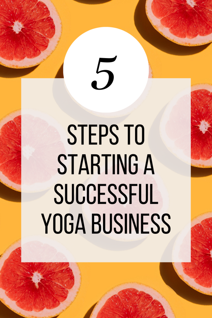 Steps To Start a Yoga Business Pinterest