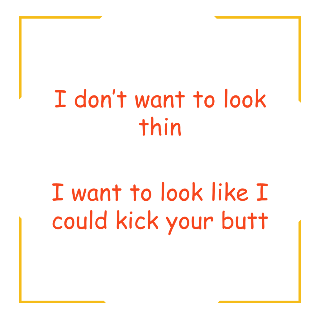 I don't want to look thin quote