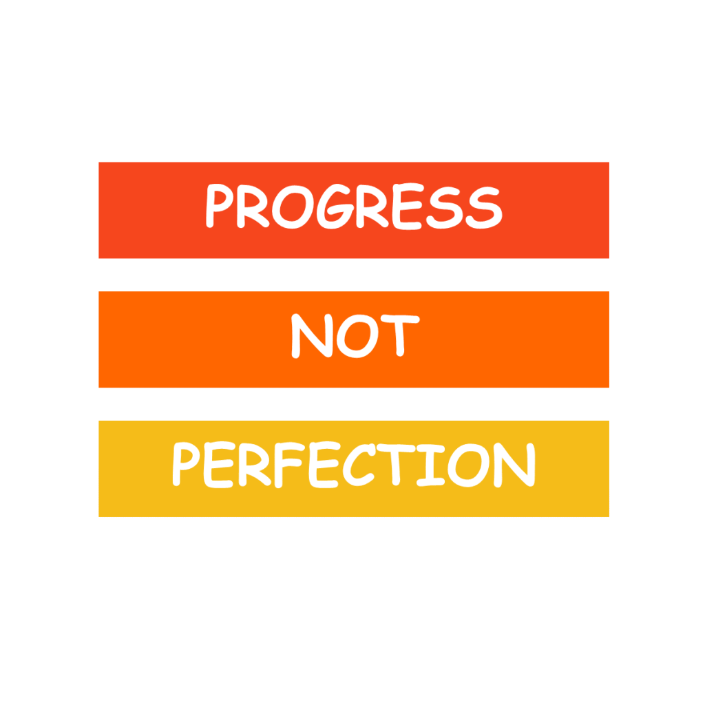 Progress not perfection quote